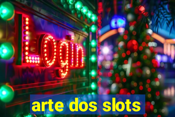 arte dos slots